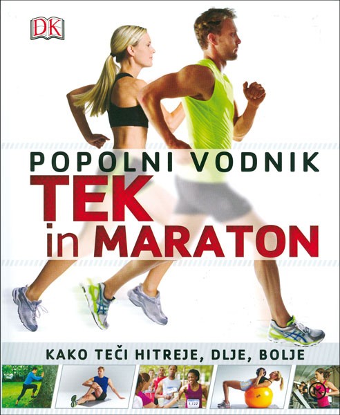 KNJIGA ZA TEKAČE: TEK IN&nbsp;MARATON